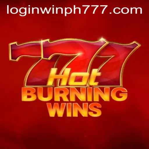 Discover the Thrills of HotBurningWins and Enhance Your Gaming Experience with Win ph777 Login